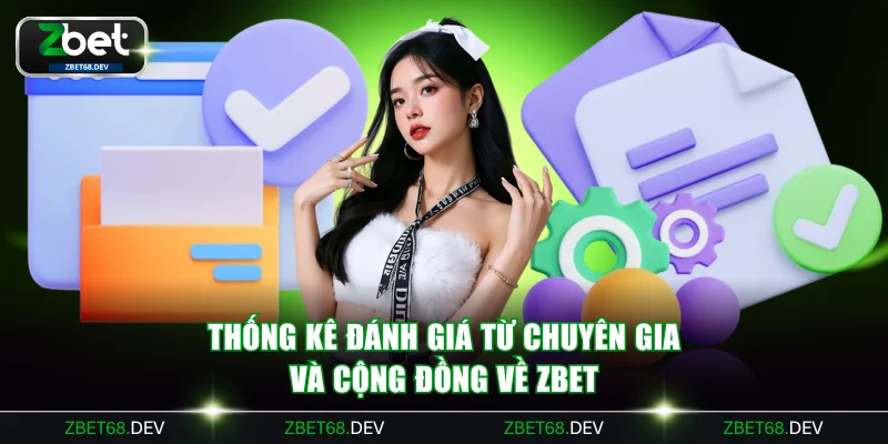 Thống kê đánh giá từ chuyên gia và cộng đồng về ZBET